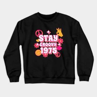 Stay Groovy 1975 Crewneck Sweatshirt